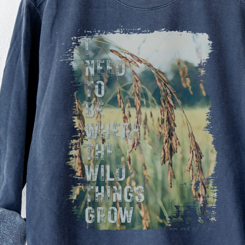 Grassy Sway — Wild Things Grow Sweatshirt vintage style sweatshirts – Blue Spruce