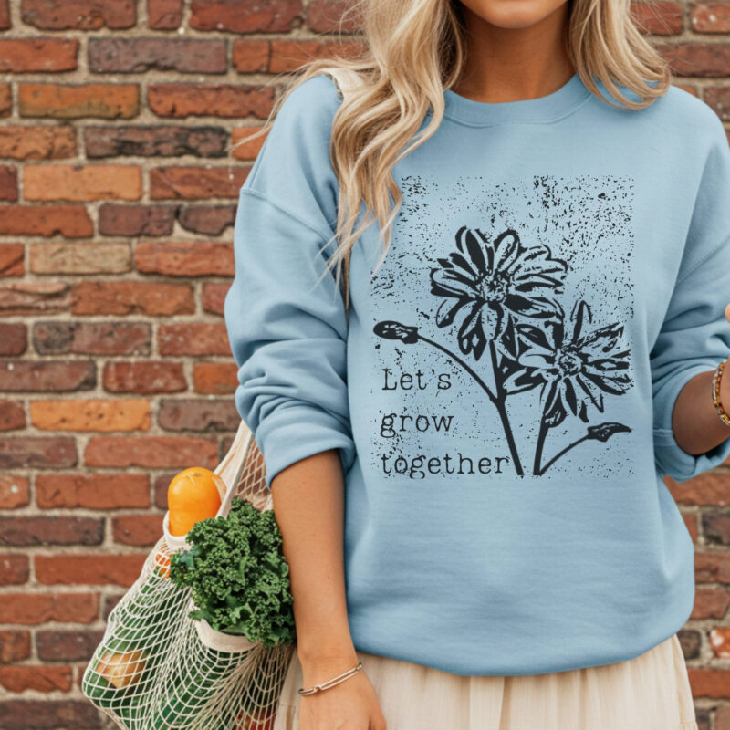 Let’s Grow Together Sweatshirt classic style sweatshirts – Light Blue