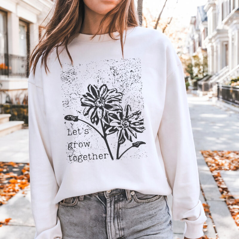 Let’s Grow Together Sweatshirt