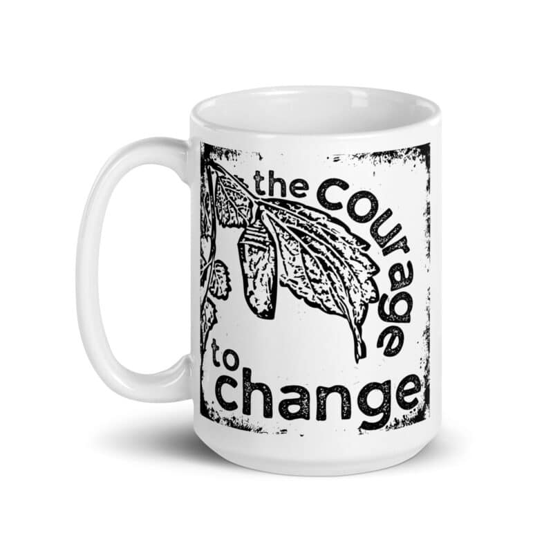 Courage to Change — 15 oz Mug Courage to Change — 15 oz Mug mugs