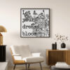 Let Your Dreams Bloom — Graphic Poster graphic posters