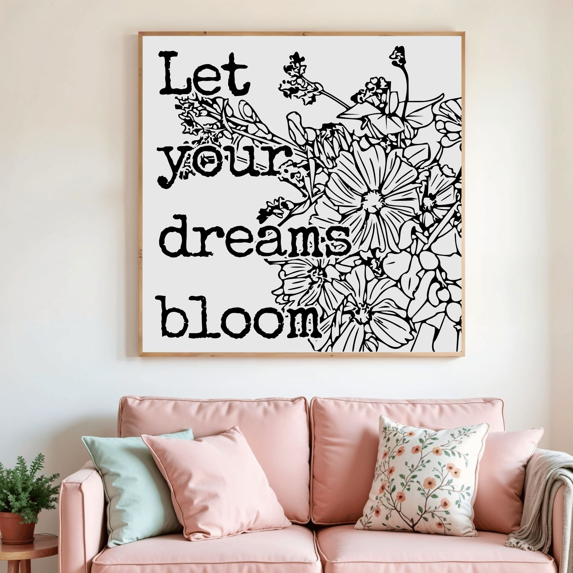 Let Your Dreams Bloom — Graphic Poster graphic posters