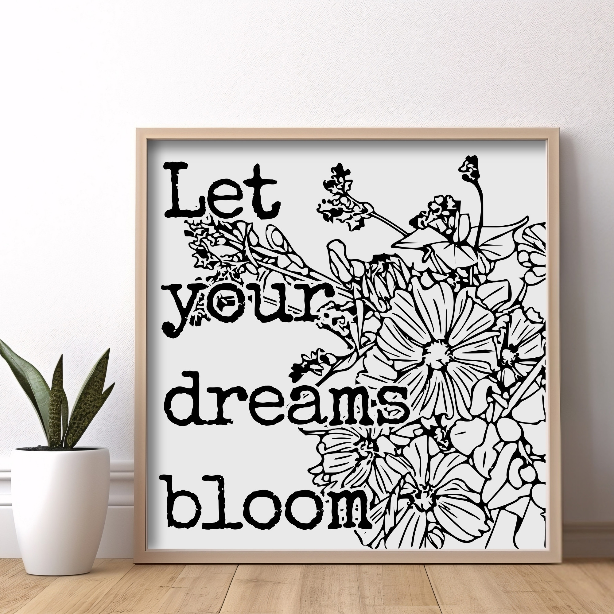 Let Your Dreams Bloom — Graphic Poster graphic posters