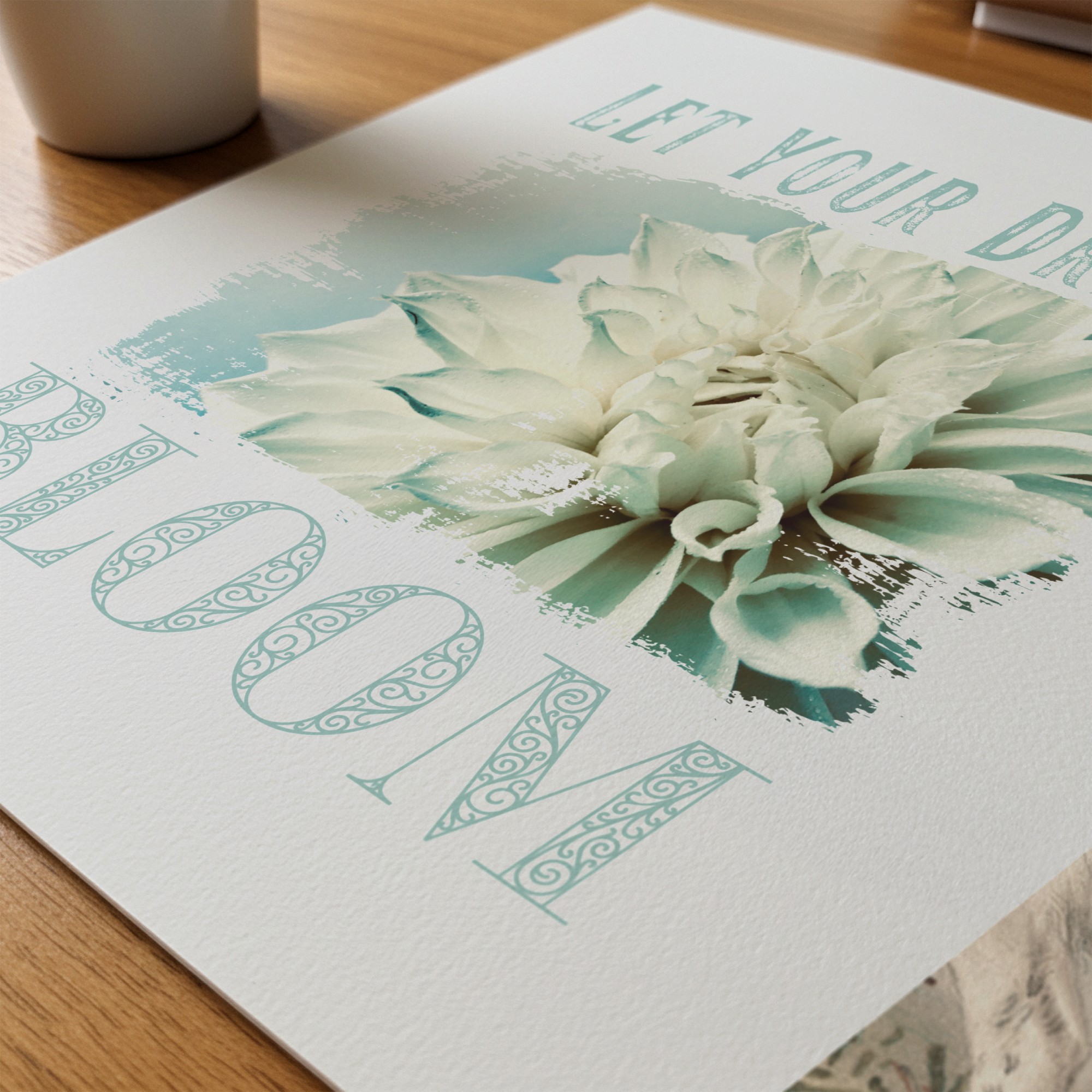 Let Your Dreams Bloom — Graphic Poster graphic posters