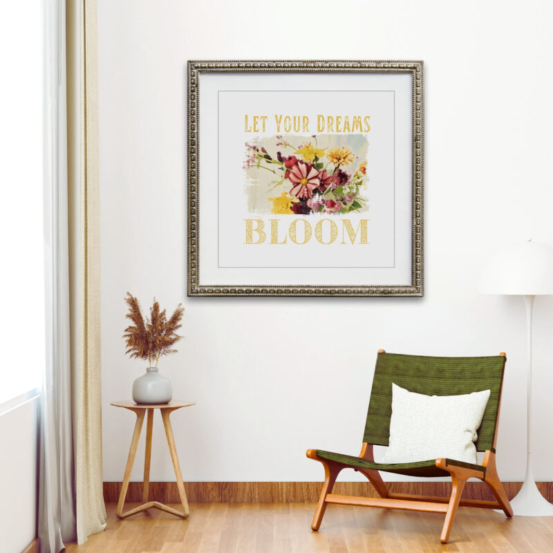 Let Your Dreams Bloom — Graphic Poster Let Your Dreams Bloom — Graphic Poster graphic posters