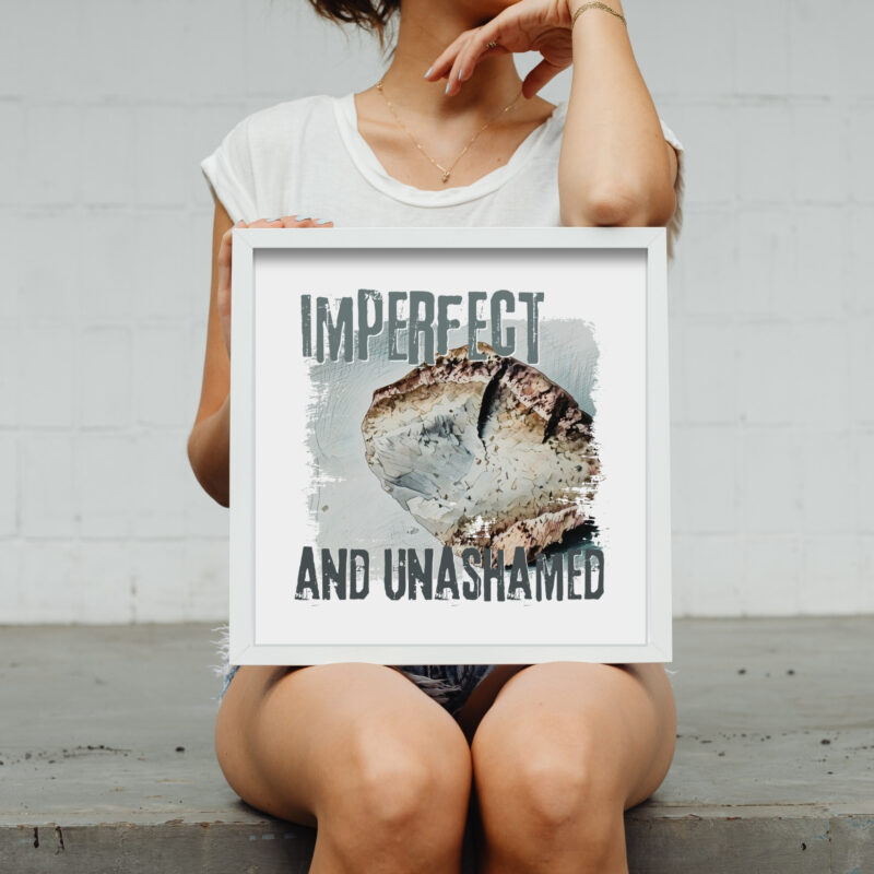 Imperfect and Unashamed — Graphic Poster graphic posters