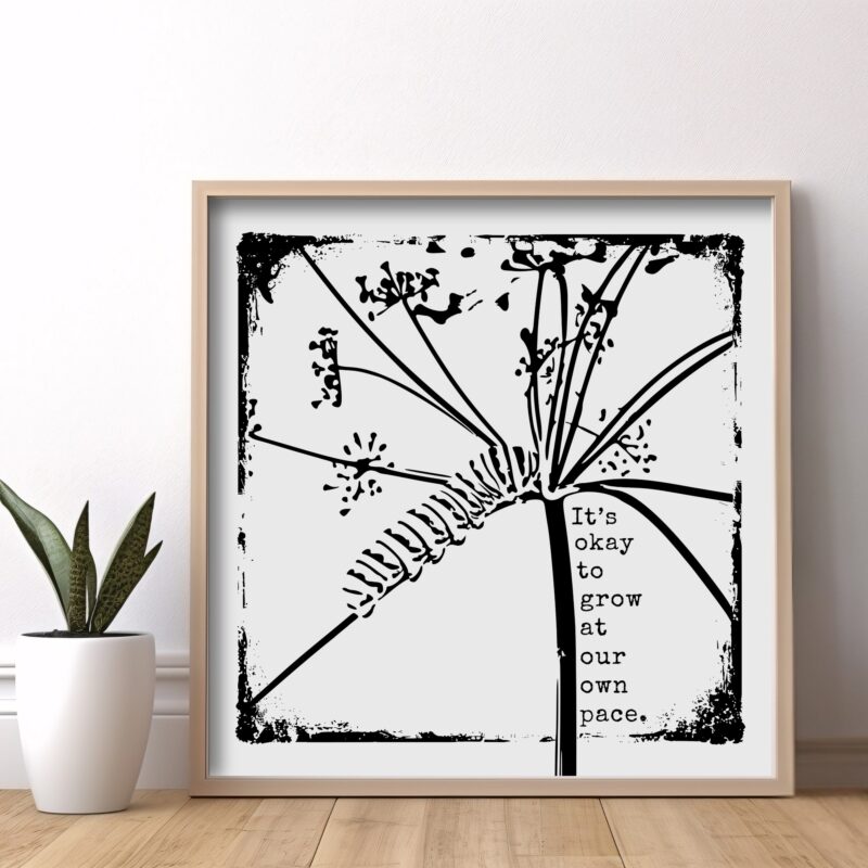 It’s Okay to Grow at Our Own Pace — Graphic Poster graphic posters