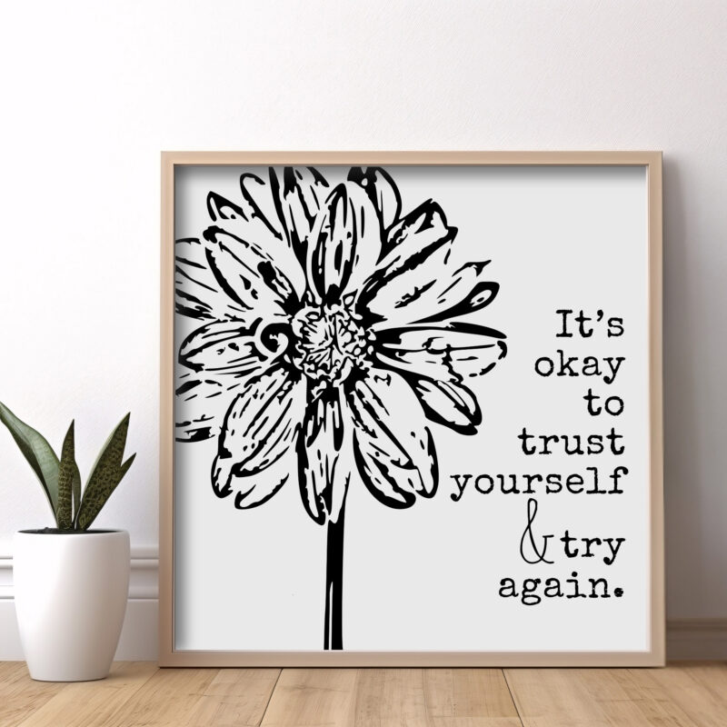 It’s Okay to Trust Yourself and Try Again — Graphic Poster graphic posters