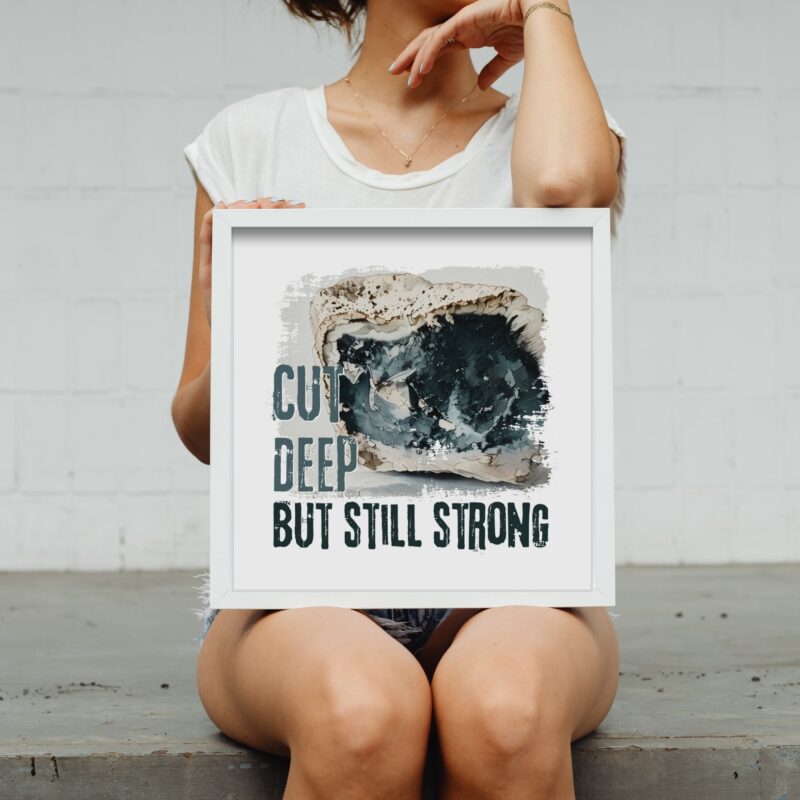 Cut Deep but Still Strong — Graphic Poster graphic posters