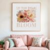 Let Your Dreams Bloom — Graphic Poster graphic posters